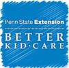 Penn State Extension Better Kid Care